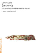 Cover of tre vie. Soluzioni sovrumane in terra indiana