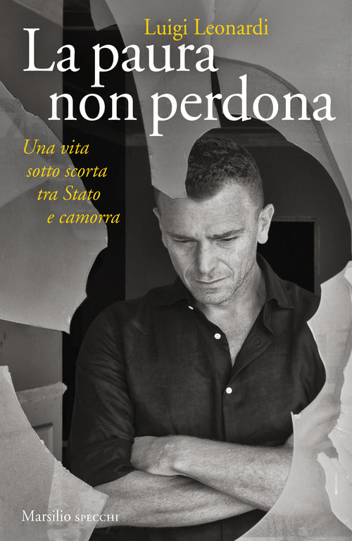 Cover of paura non perdona. Una vita sotto scorta tra Stato e camorra