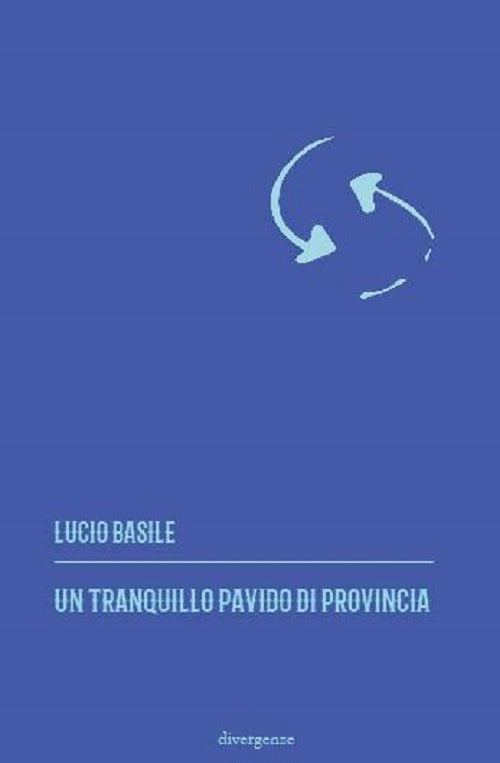 Cover of tranquillo pavido di provincia