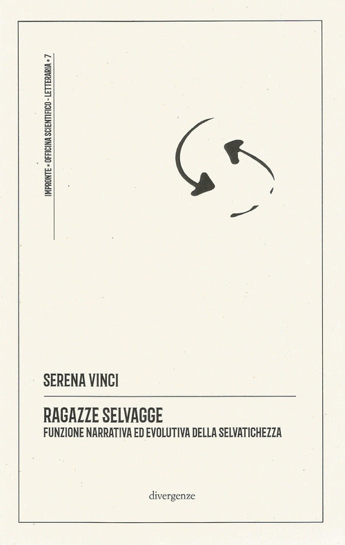 Ragazze selvagge. Funzione narrativa ed evolutiva della selvatichezza