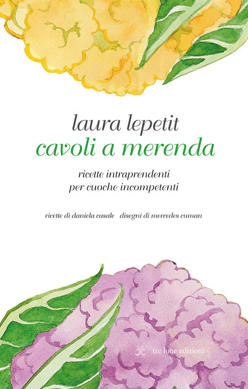 Cover of Cavoli a merenda. Ricette intraprendenti per cuoche incompetenti