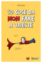 Cover of 50 cose da non fare a Trieste