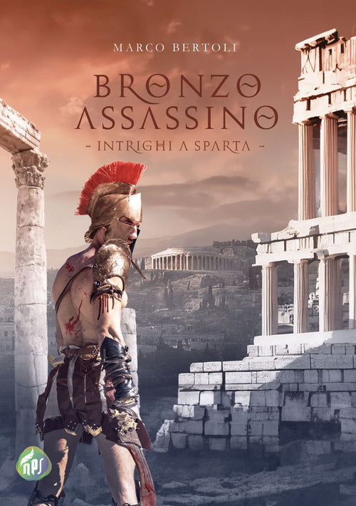 Cover of Bronzo assassino. Intrighi a Sparta