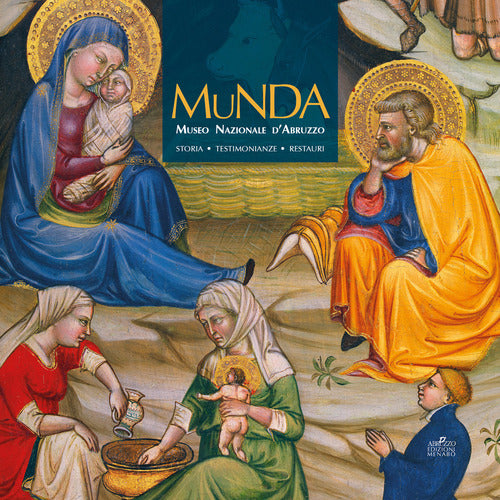 Cover of Munda. Museo nazionale d'Abruzzo. Storia. Testimonianze. Restauri