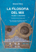 Cover of filosofia del mix. Per i trienni dei corsi di musica elettronica dei conservatori e tecnici del settore