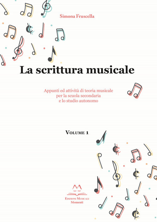 Cover of scrittura musicale. Appunti ed attività di teoria musicale per la scuola secondaria e lo studio autonomo