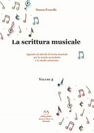 Cover of scrittura musicale. Appunti ed attività di teoria musicale per la scuola secondaria e lo studio autonomo