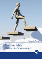 Cover of ostrica felice. Ovvero, ciò che sei e non sai