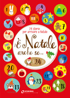 Cover of È Natale anche se... 24 storie per arrivare a Natale. Ediz. ad alta leggibilità