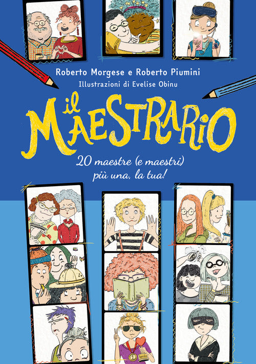 Il maestrario. 20 maestre (e maestri) pi una, la tua!