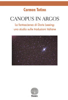 Cover of Canopus in Argos. La fantascienza di Doris Lessing: uno studio sulle traduzioni italiane