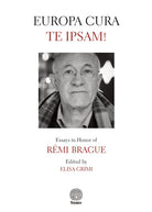 Cover of Europa cura te ipsam! Essays in honor of Rémi Brague