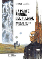 Cover of parte fredda del fulmine. Indagine sui fatti di Stazione Kelvin