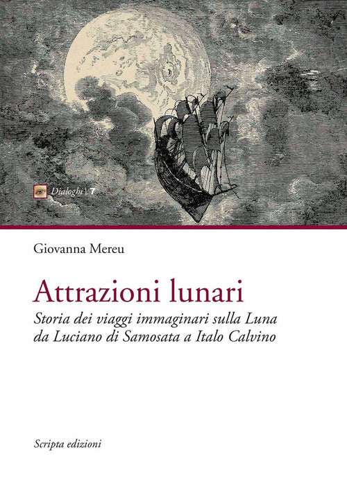 Cover of Attrazioni lunari. Storia dei viaggi immaginari sulla Luna da Luciano di Samosata a Italo Calvino