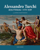 Cover of Alessandro Turchi detto l'Orbetto (1578-1649). Catalogo generale