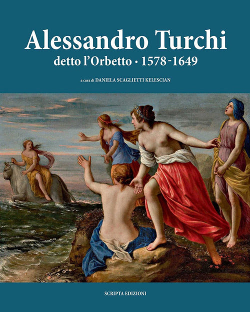Cover of Alessandro Turchi detto l'Orbetto (1578-1649). Catalogo generale
