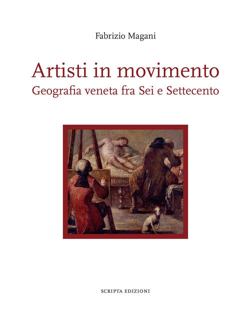 Cover of Artisti in movimento. Geografia veneta fra Sei e Settecento