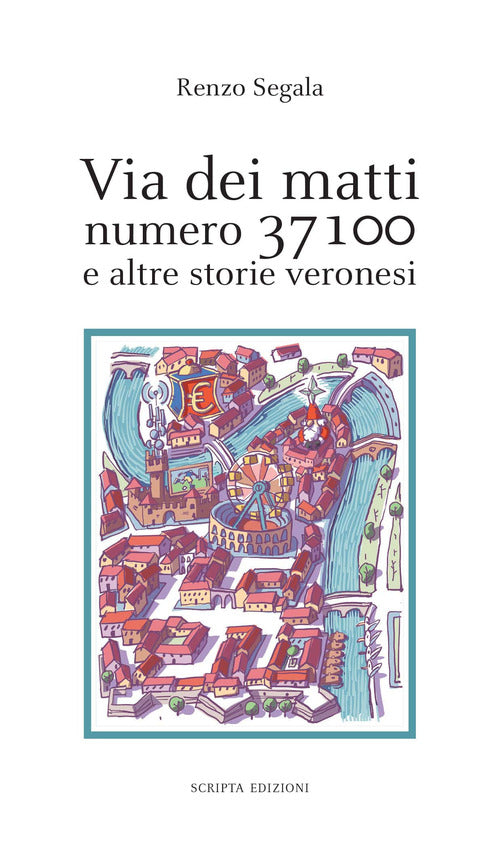 Cover of Via dei matti numero 37100 e altre storie veronesi