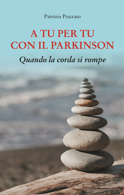 Cover of A tu per tu con il Parkinson. Quando la corda si rompe