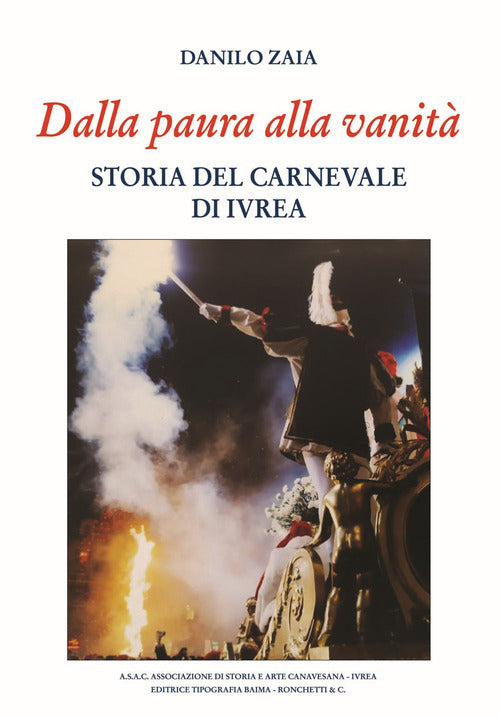 Cover of Dalla paura alla vanità. Storia del Carnevale di Ivrea