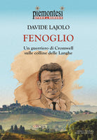 Cover of Fenoglio. Un guerriero di Cromwell sulle colline delle Langhe