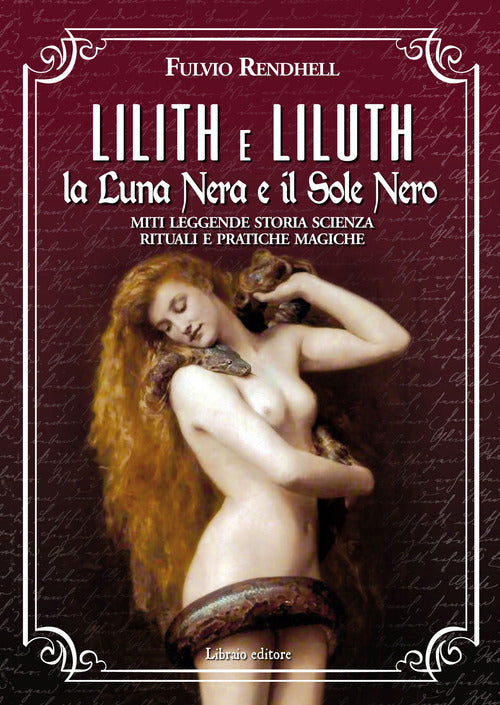 Cover of Lilith e Liluth. La Luna Nera e il Sole Nero. Miti leggende storia scienza rituali e pratiche magiche