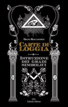 Cover of Carte di Loggia. Istruzione dei gradi simbolici
