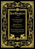 Sortilegium. Il vero Drago Rosso (1868) Arbatel Veterum (1570) Praxis Magica Faustiana (1847)
