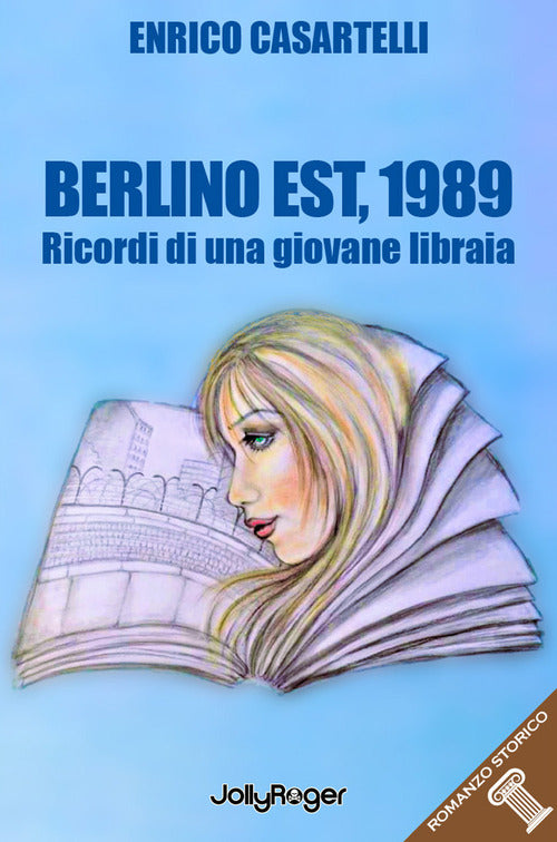 Cover of Berlino Est, 1989. I ricordi di una giovane libraia
