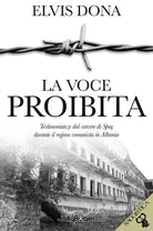 Cover of voce proibita. Testimonianze dal carcere Spaç durante il regime comunista in Albania