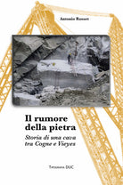 Cover of rumore della pietra. Storia di una cava tra Cogne e Vieyes