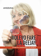 Cover of Volevo fare la deejay. Storie di campagna e di musica