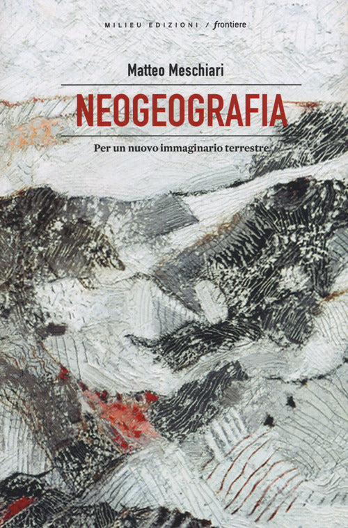 Cover of Neogeografia. Per un nuovo immaginario terrestre