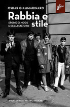 Cover of Rabbia e stile. Storie di mods e degli Statuto