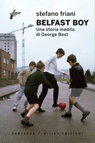 Cover of Belfast boy. Una storia inedita di George Best