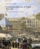 Cover of Cerimoniale alla corte di Napoli 1801-1825