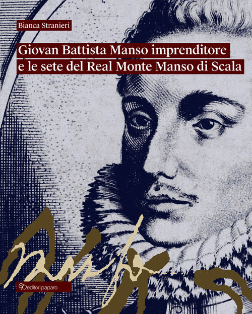 Cover of Giovan Battista Manso imprenditore e le sete del Real Monte Manso di Scala