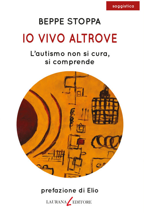 Cover of Io vivo altrove. L'autismo non si cura, si comprende