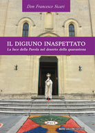 Cover of digiuno inaspettato. La luce della Parola nel deserto della quarantena