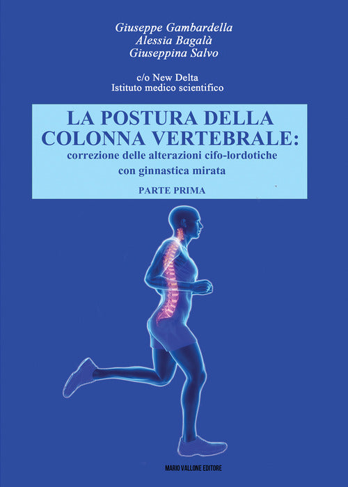 Cover of postura della colonna vertebrale. Correzione delle alterazioni cifo-lordotiche con ginnastica mirata