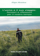 Cover of uomo e il suo viaggio: pensieri e riflessioni per il nostro tempo