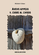 Cover of Avevo appeso il cuore al chiodo