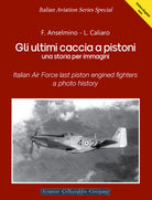 Cover of ultimi caccia a pistoni. Una storia per immagini. Ediz. italiana e inglese