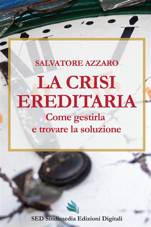 Cover of crisi ereditaria. Come gestirla e trovare la soluzione