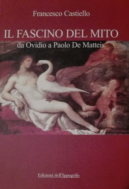 Cover of fascino del mito. Da Ovidio a Paolo De Matteis