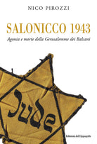 Cover of Salonicco 1943. Agonia e morte della Gerusalemme dei Balcani