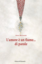 L'amore un fiume... Di parole