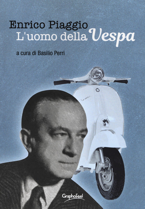 Cover of Enrico Piaggio. L'uomo della Vespa