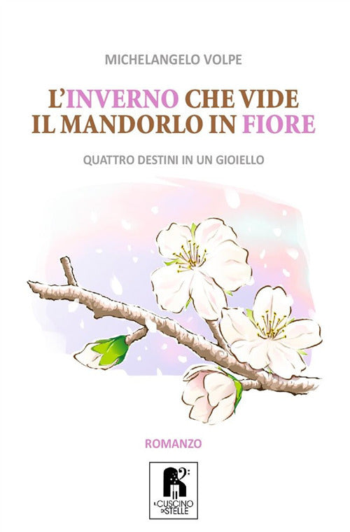 Cover of inverno che vide il mandorlo in fiore. Quattro destini in un gioiello