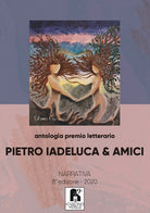 Cover of Antologia premio letterario «Pietro Iadeluca & amici». Narrativa. 8ª edizione 2020